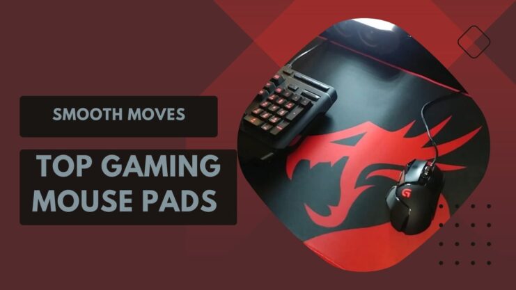 Top Gaming Mouse Pads - Smooth Moves