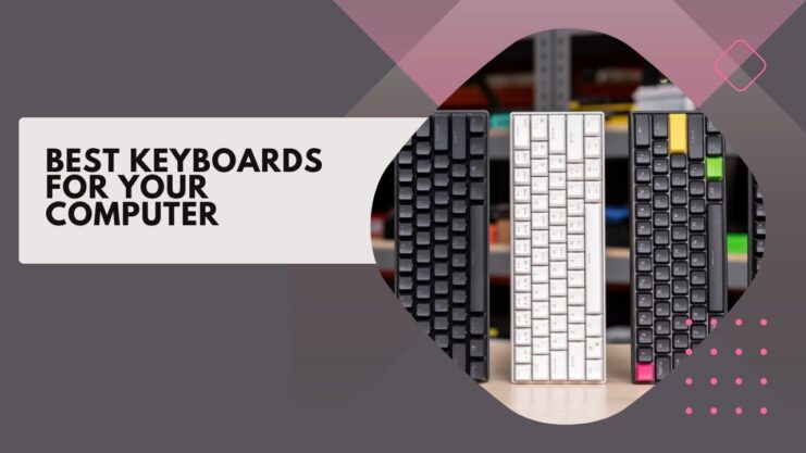 Best Keyboards for your Computer
