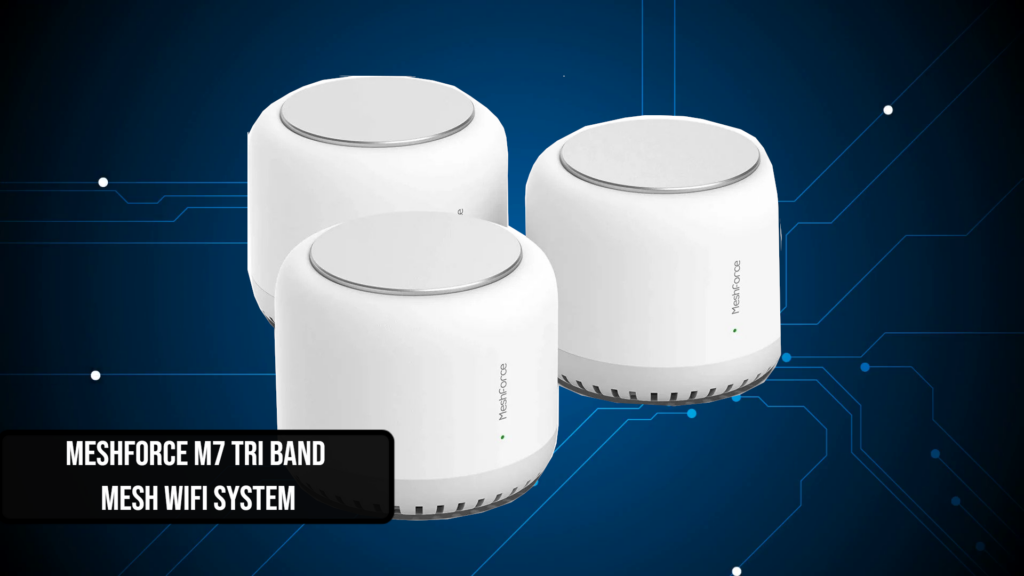 MESHFORCE M7 TRI BAND Mesh WIFI SYSTEM