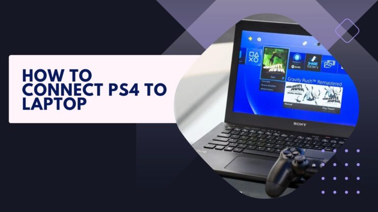 How To Connect PS4 To Laptop (1)