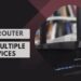 Wifi Router For Multiple Devices - Maximize Your WiFi Potential