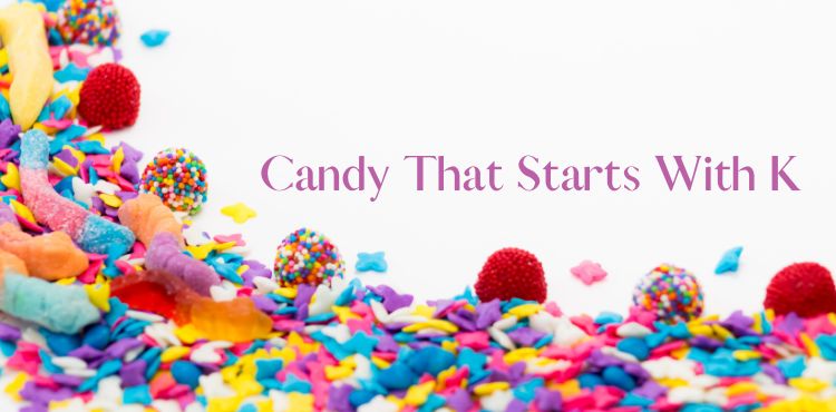 candy that starts with k