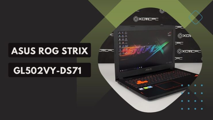 ASUS ROG Strix GL502VY-DS71 - Review and Buying Guide