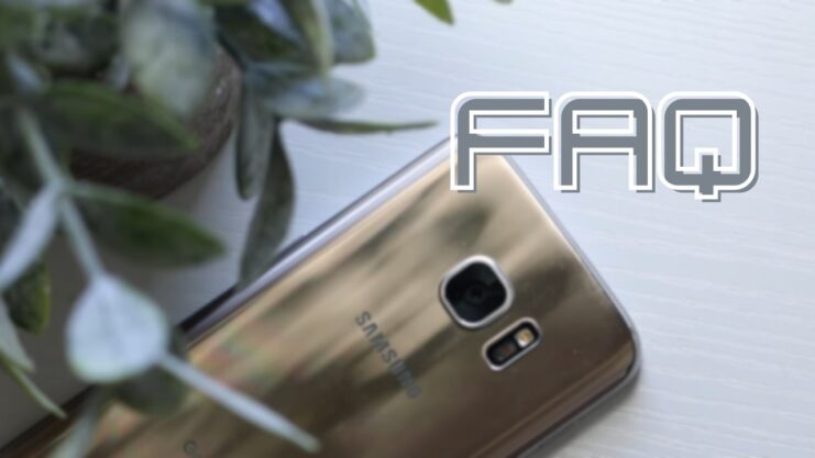 Galaxy S7 FAQ