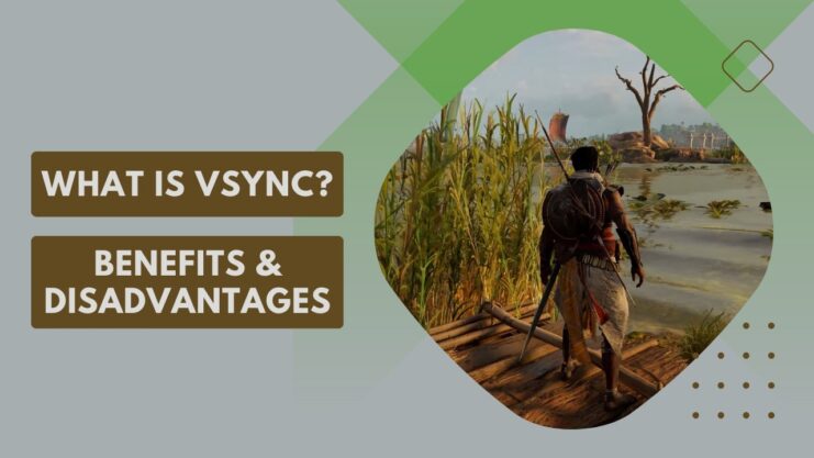What Is VSync - benefits & disadvantages