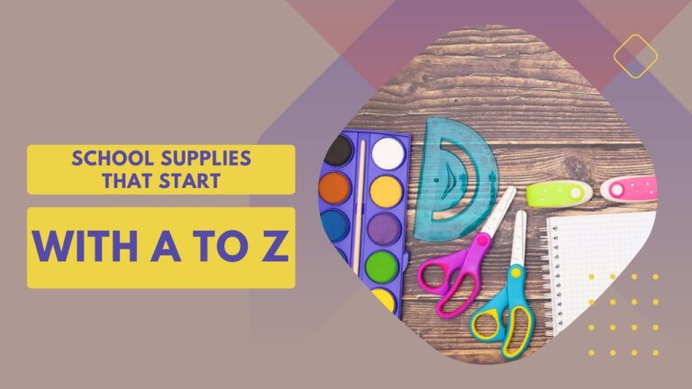 alphabet of school supplies - A to Z List
